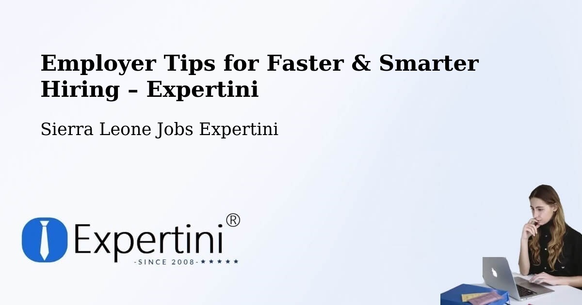 Employer Tips for Hiring & Recruitment – Largo - Largo, Sierra Leone Jobs Expertini