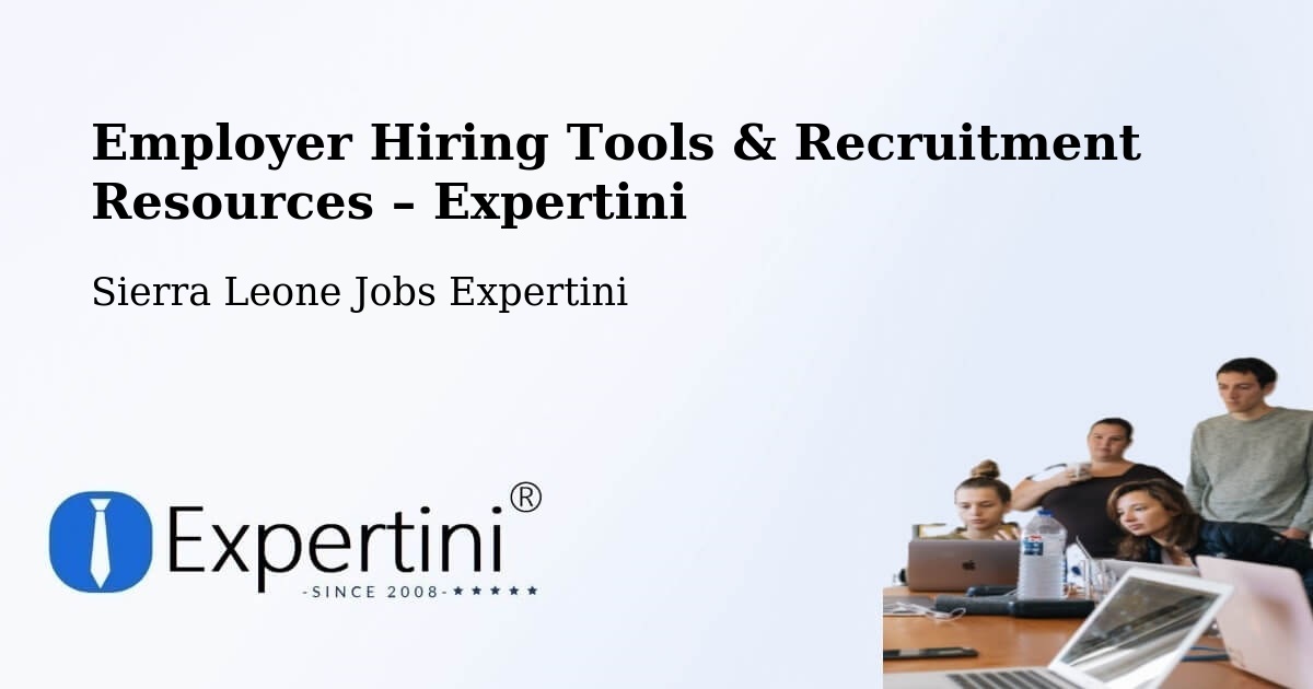 Employer Hiring Tools & Recruitment Resources – Largo - Largo, Sierra Leone Jobs Expertini