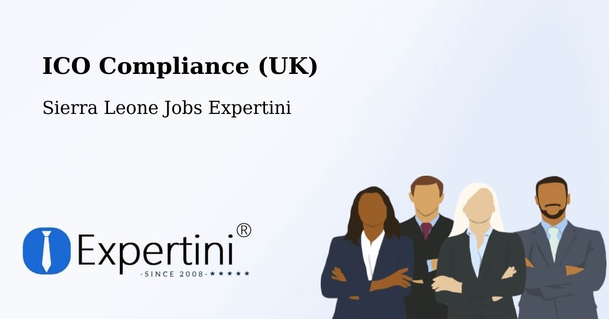UK Data Protection & ICO Compliance – Largo - Sierra Leone Jobs Expertini